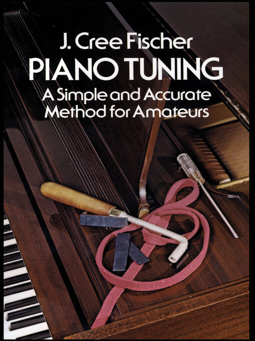 Title details for Piano Tuning by J. Cree Fischer - Available